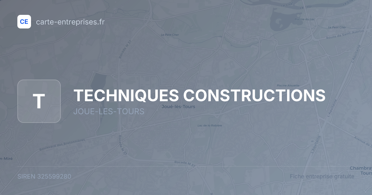 TECHNIQUES CONSTRUCTIONS — 325599280 — fiche entreprise