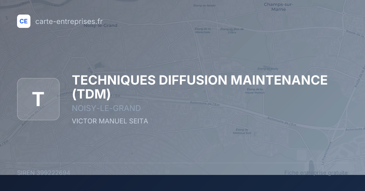 TECHNIQUES DIFFUSION MAINTENANCE (TDM) — 399222694 — fiche entreprise