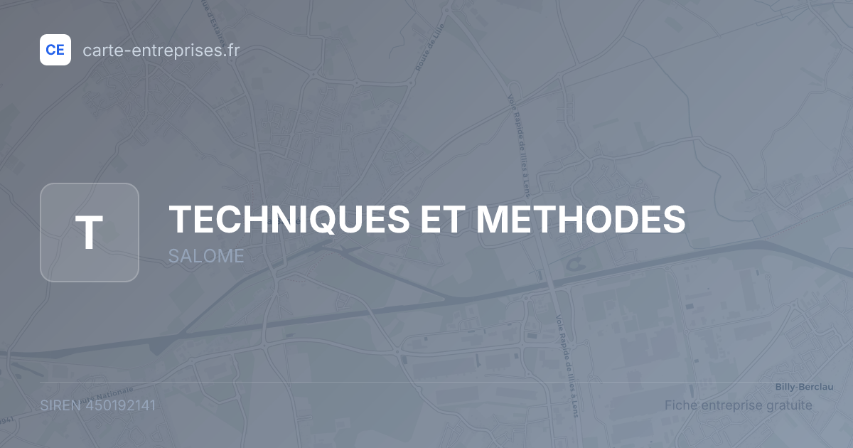 TECHNIQUES ET METHODES — 450192141 — fiche entreprise