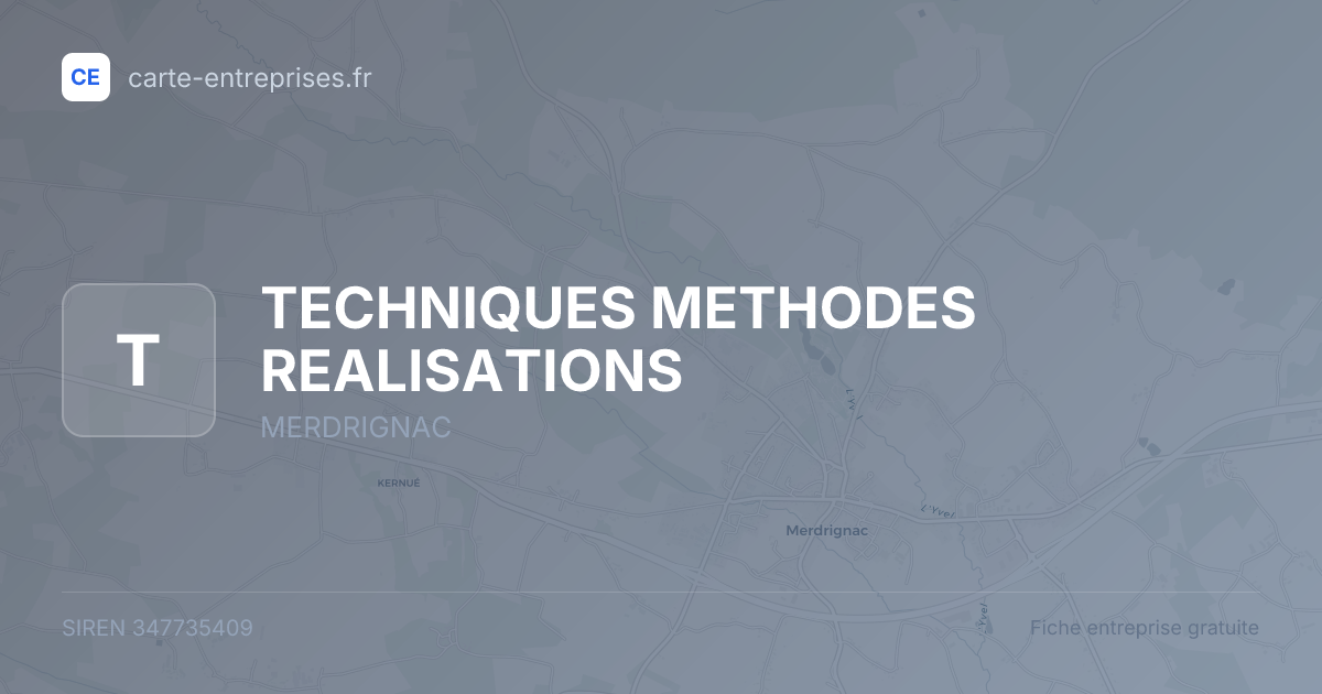 TECHNIQUES METHODES REALISATIONS — 347735409 — fiche entreprise