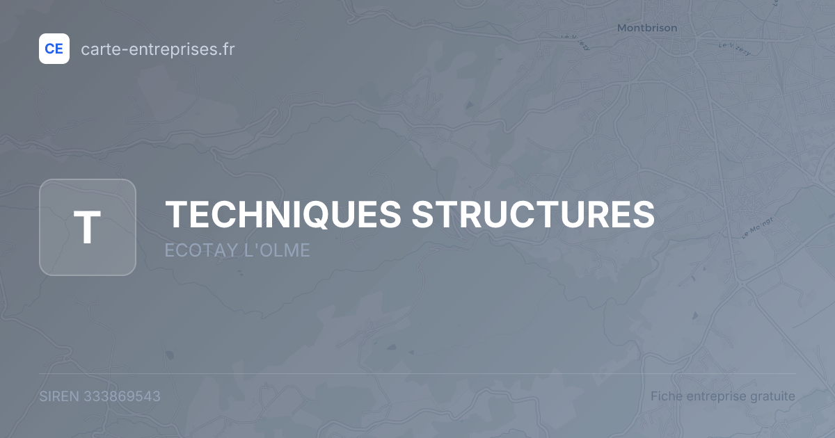 TECHNIQUES STRUCTURES — 333869543 — fiche entreprise
