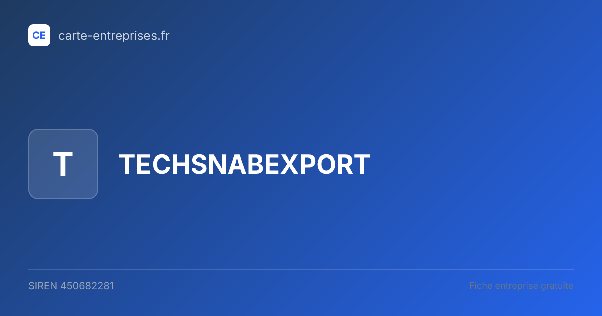 TECHSNABEXPORT — 450682281 — fiche entreprise