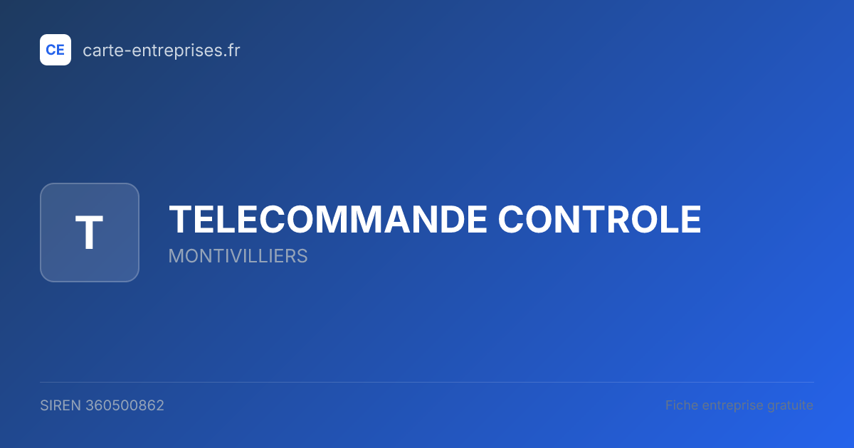TELECOMMANDE CONTROLE — 360500862 — fiche entreprise