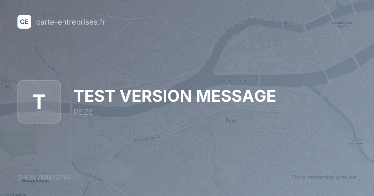 TEST VERSION MESSAGE — 798673794 — fiche entreprise