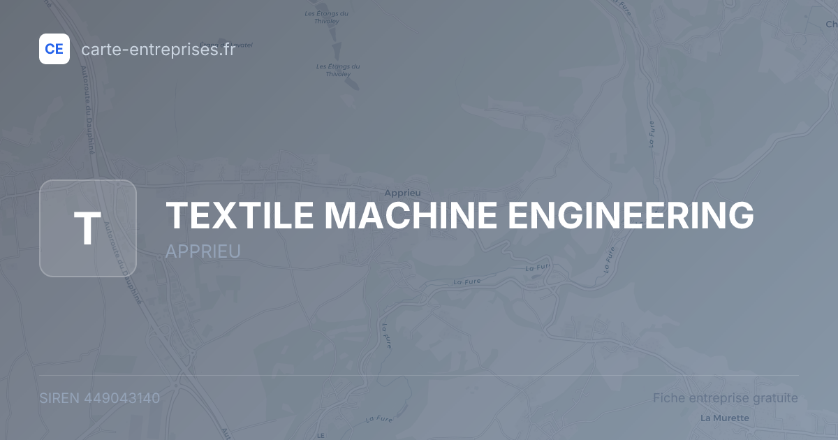 TEXTILE MACHINE ENGINEERING — 449043140 — fiche entreprise