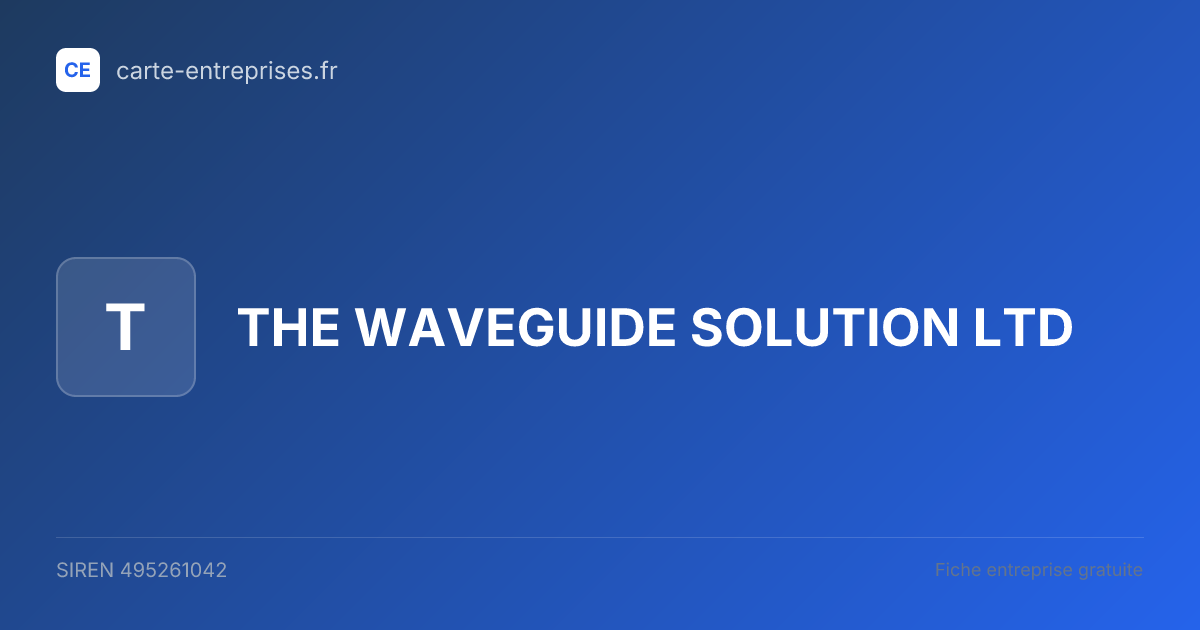 THE WAVEGUIDE SOLUTION LTD — 495261042 — fiche entreprise
