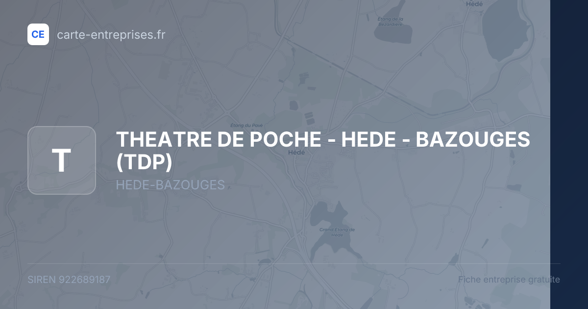 THEATRE DE POCHE - HEDE - BAZOUGES (TDP) — 922689187 — fiche entreprise