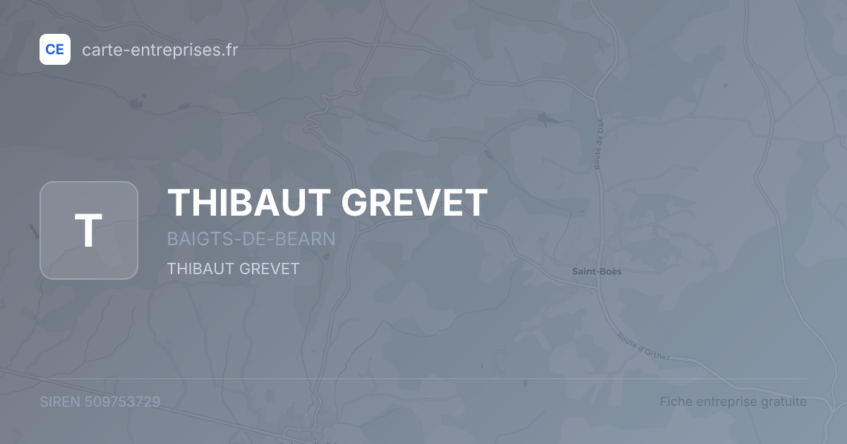 THIBAUT GREVET — 509753729 — fiche entreprise