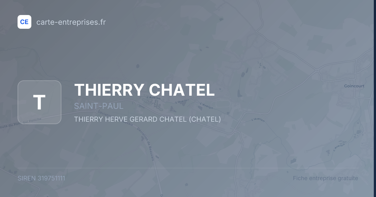 THIERRY CHATEL — 319751111 — fiche entreprise