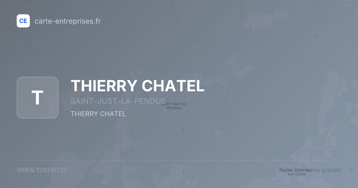 THIERRY CHATEL — 328241732 — fiche entreprise
