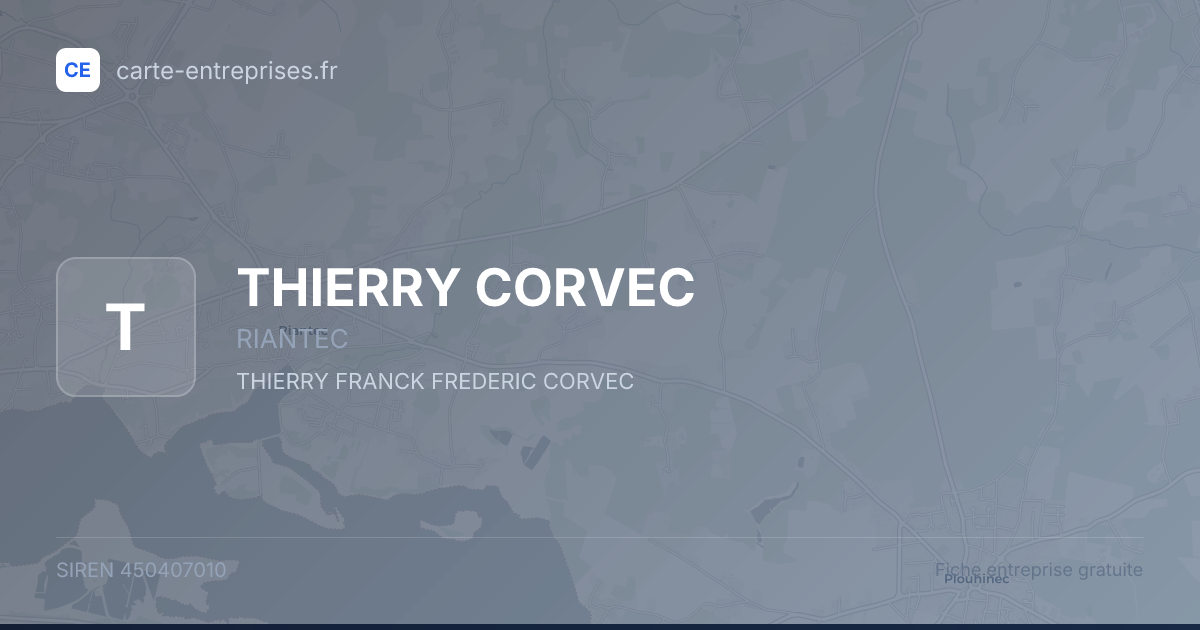 THIERRY CORVEC — 450407010 — fiche entreprise