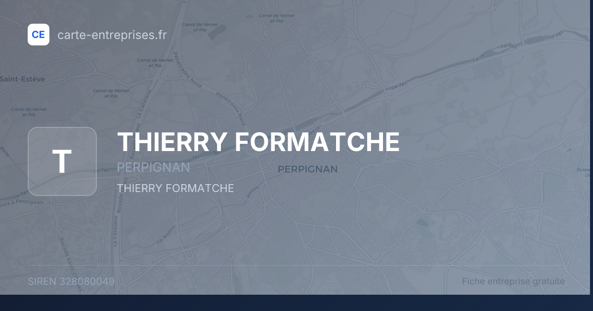 THIERRY FORMATCHE — 328080049 — fiche entreprise