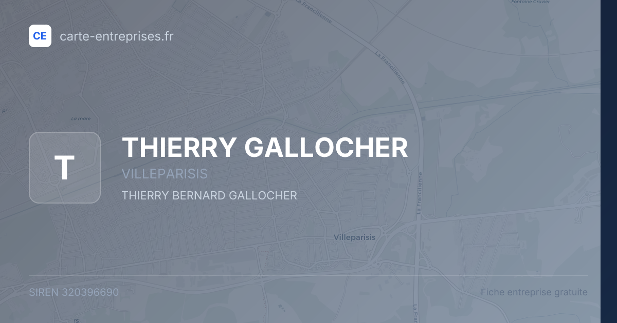 THIERRY GALLOCHER — 320396690 — fiche entreprise
