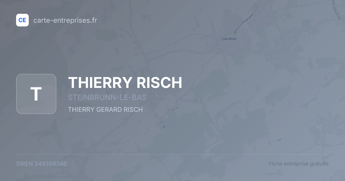 THIERRY RISCH — 349389346 — fiche entreprise