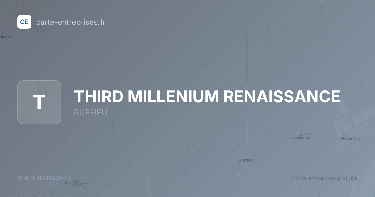 THIRD MILLENIUM RENAISSANCE — 829163948 — fiche entreprise