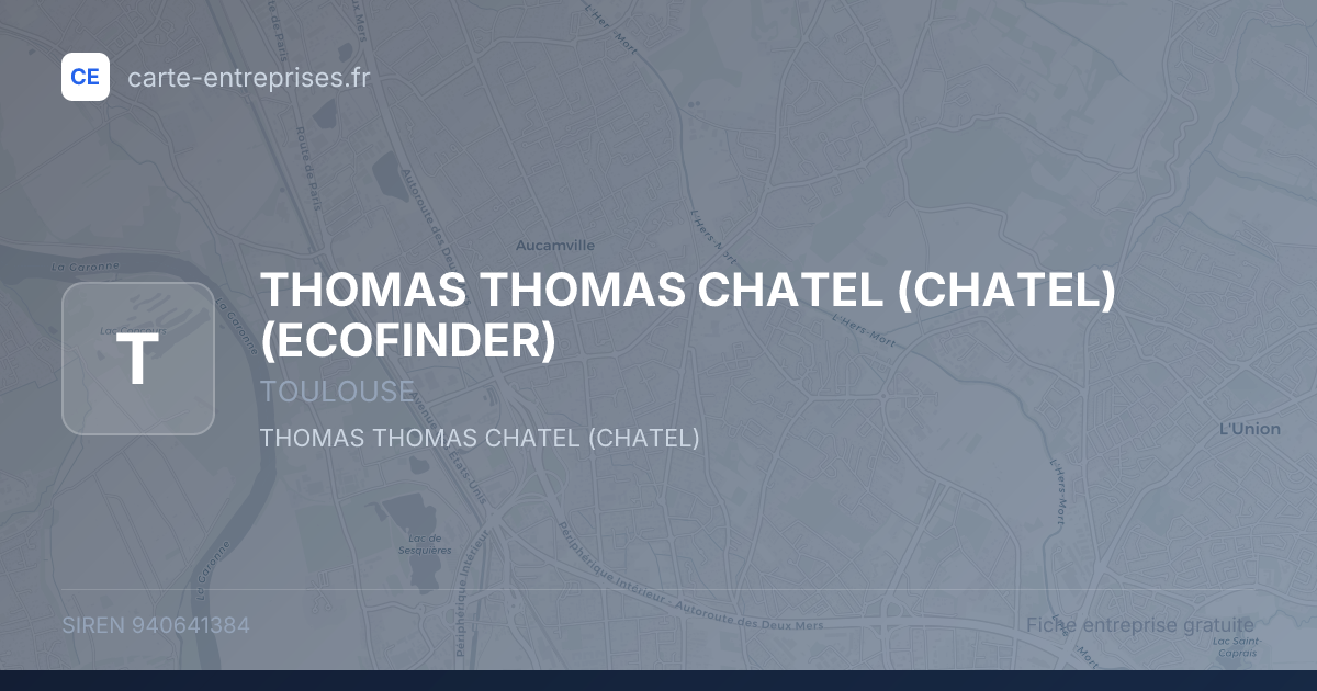 THOMAS THOMAS CHATEL (CHATEL) (ECOFINDER) — 940641384 — fiche entreprise