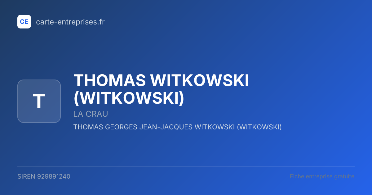 THOMAS WITKOWSKI (WITKOWSKI) — 929891240 — fiche entreprise