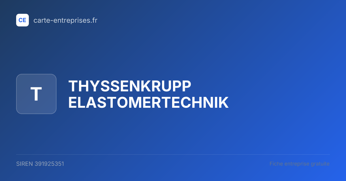 THYSSENKRUPP ELASTOMERTECHNIK — 391925351 — fiche entreprise