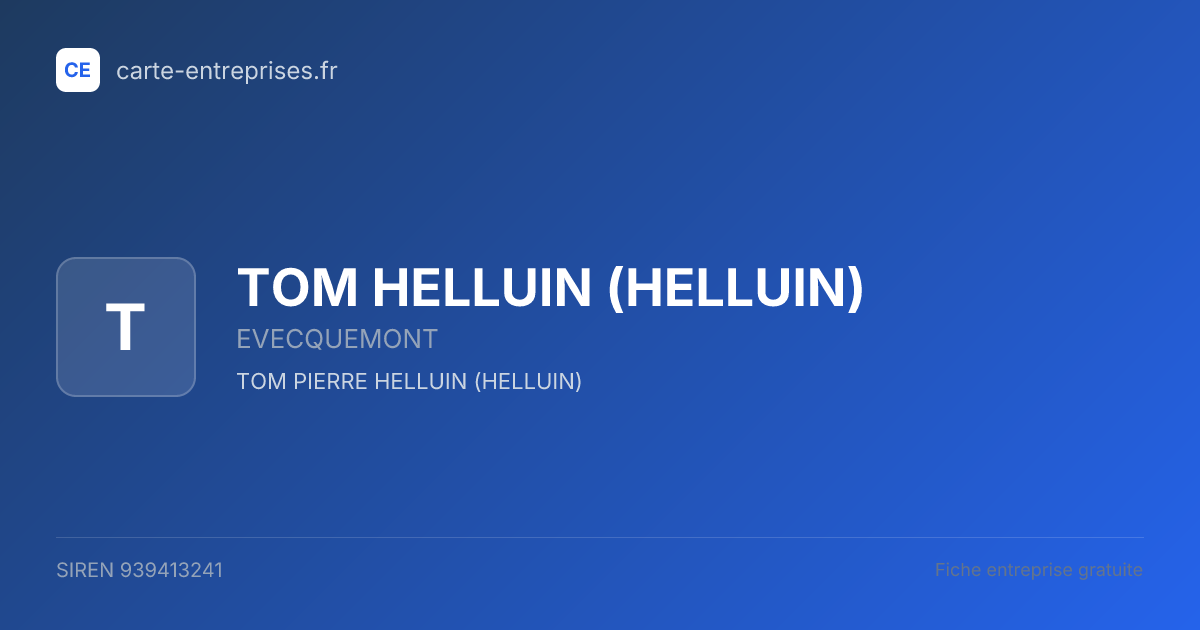 TOM HELLUIN (HELLUIN) — 939413241 — fiche entreprise