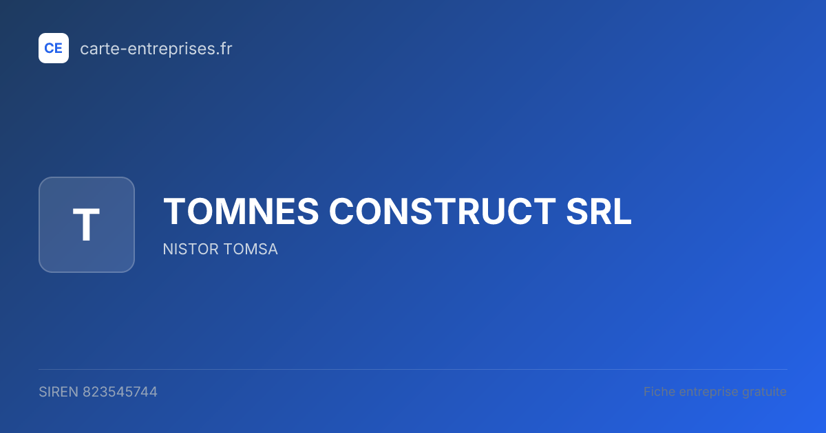 TOMNES CONSTRUCT SRL — 823545744 — fiche entreprise
