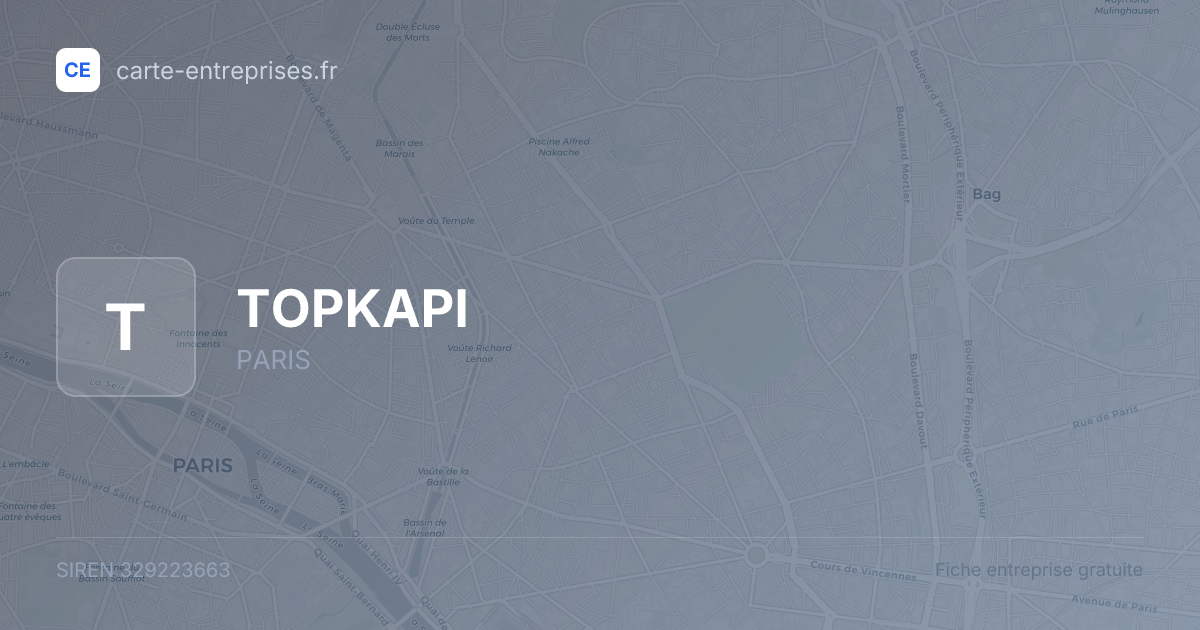 TOPKAPI — 329223663 — fiche entreprise