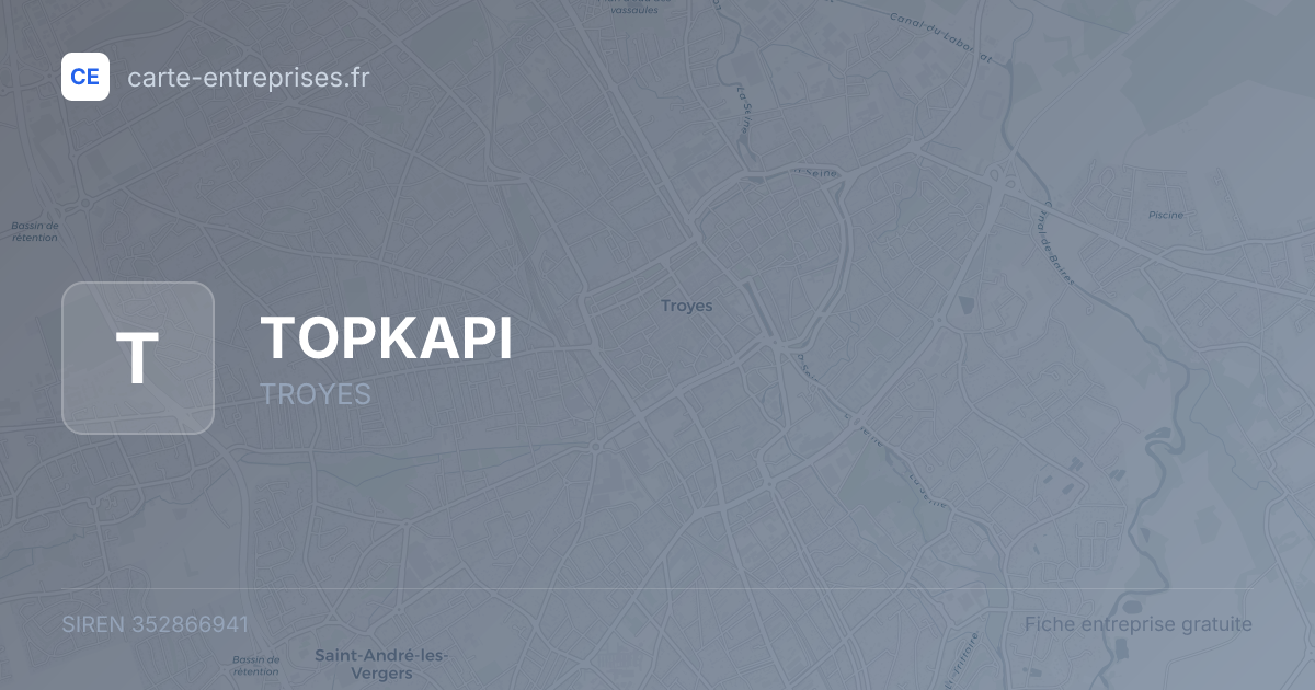 TOPKAPI — 352866941 — fiche entreprise