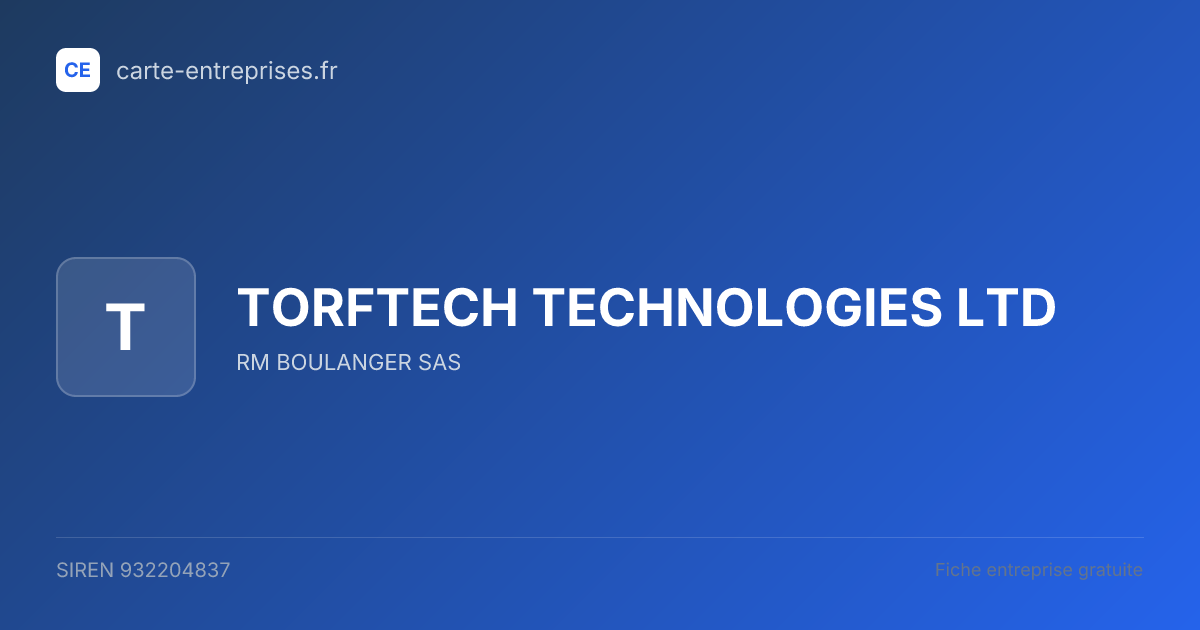 TORFTECH TECHNOLOGIES LTD — 932204837 — fiche entreprise