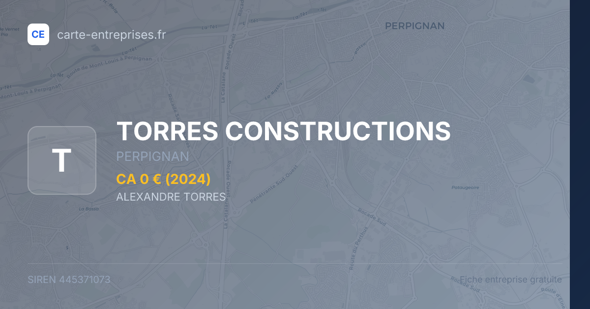 TORRES CONSTRUCTIONS — 445371073 — fiche entreprise