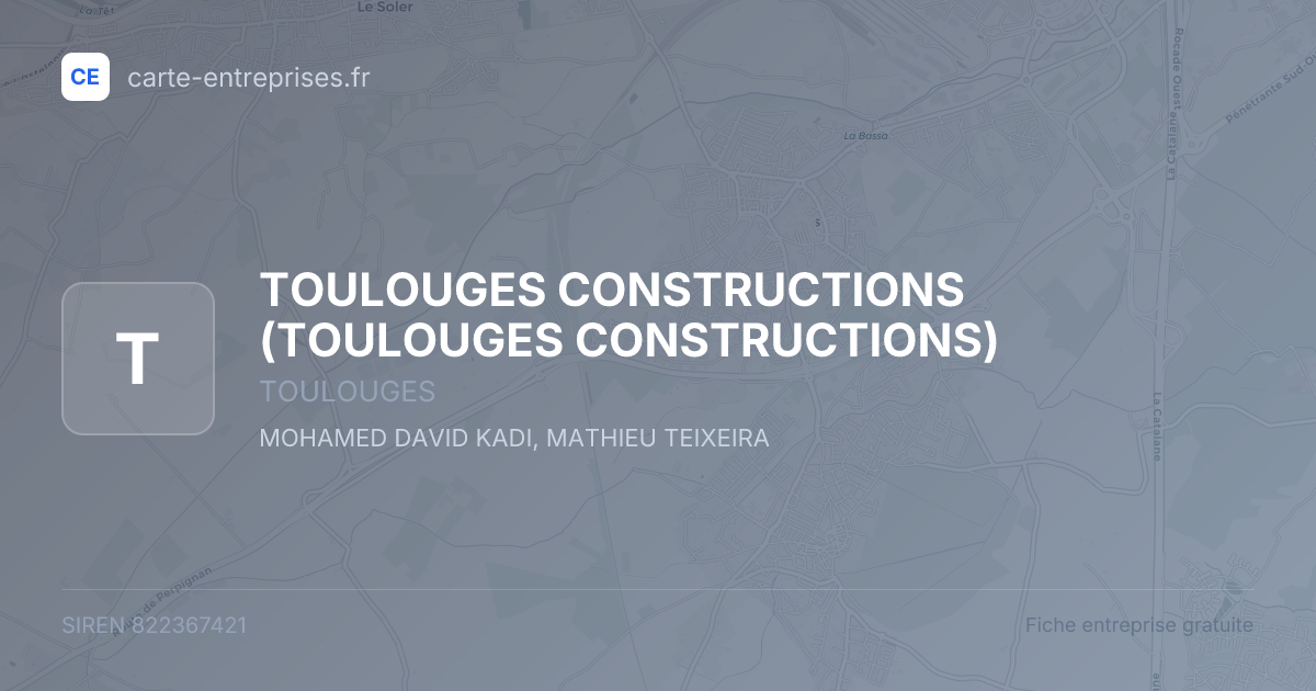 TOULOUGES CONSTRUCTIONS — 822367421 — fiche entreprise