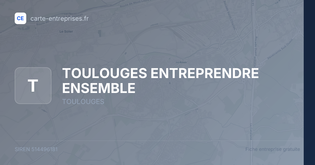 TOULOUGES ENTREPRENDRE ENSEMBLE — 514496181 — fiche entreprise