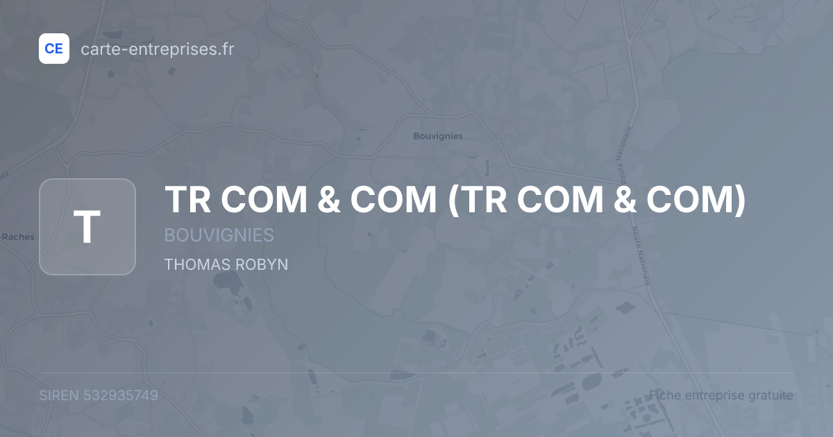 TR COM & COM — 532935749 — fiche entreprise