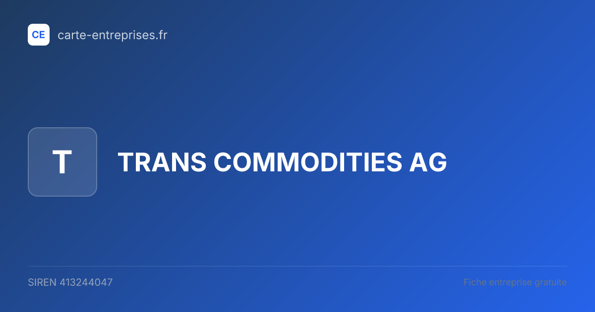 TRANS COMMODITIES AG — 413244047 — fiche entreprise
