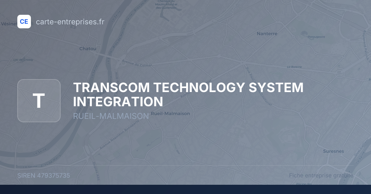 TRANSCOM TECHNOLOGY SYSTEM INTEGRATION — 479375735 — fiche entreprise