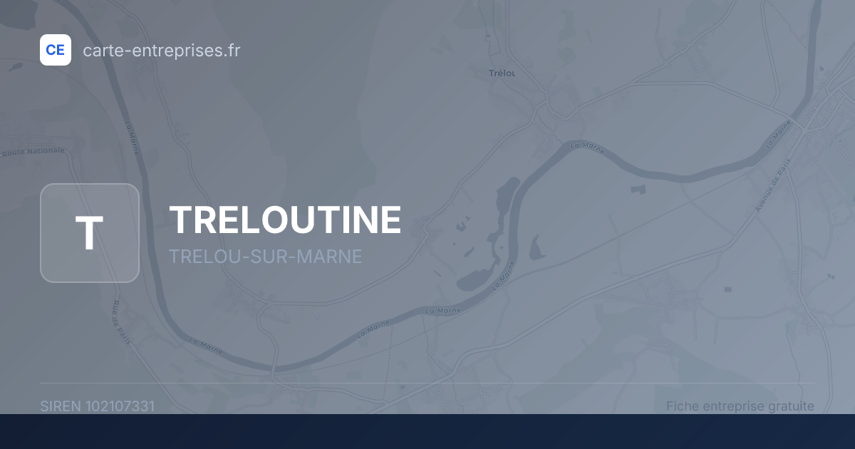 TRELOUTINE — 102107331 — fiche entreprise