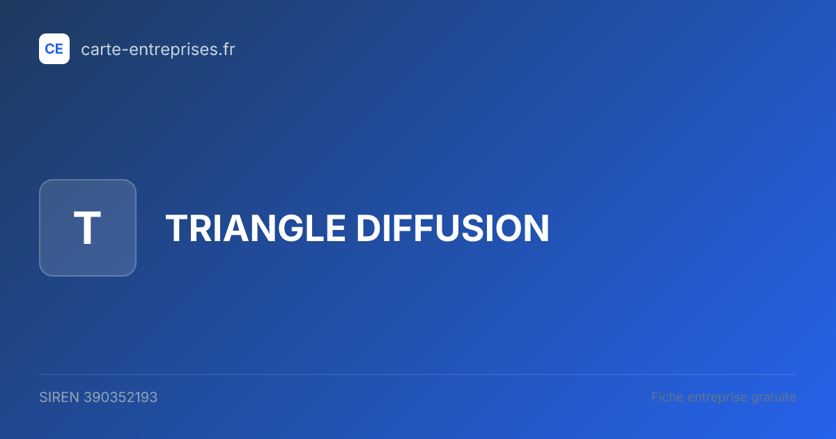 TRIANGLE DIFFUSION — 390352193 — fiche entreprise
