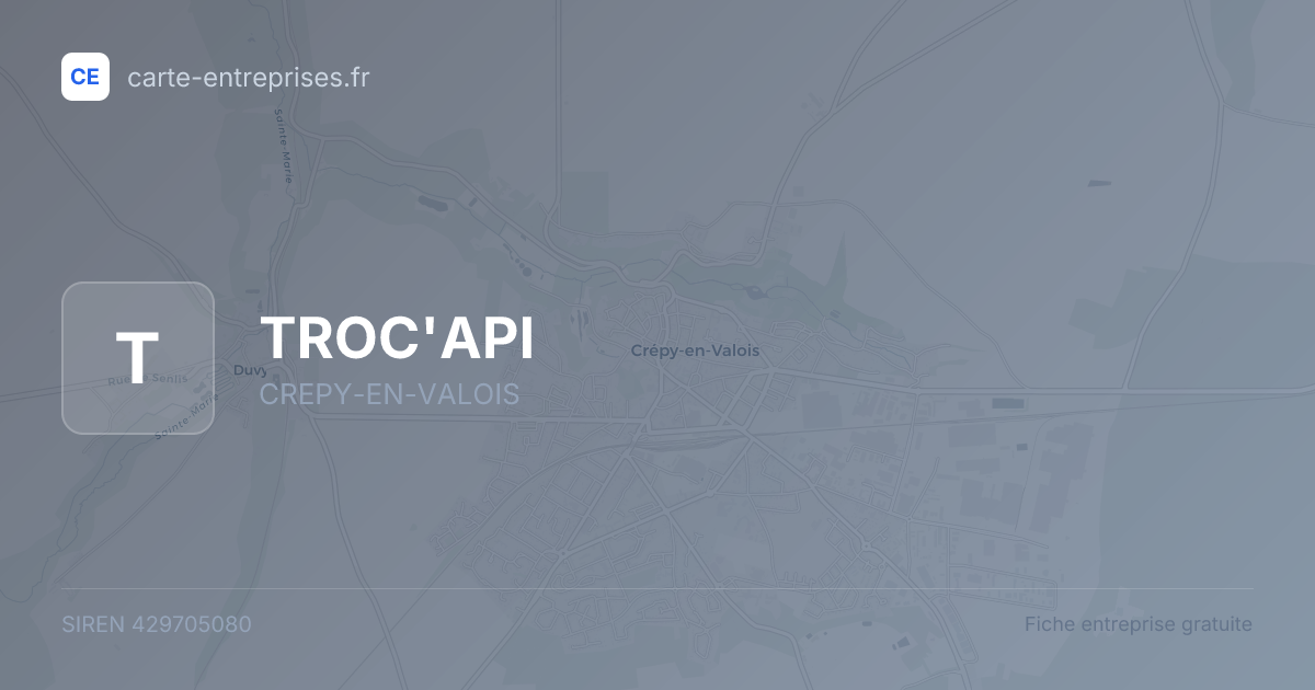 TROC'API — 429705080 — fiche entreprise