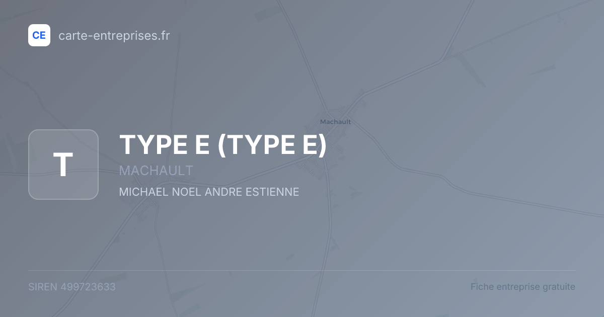 TYPE E — 499723633 — fiche entreprise