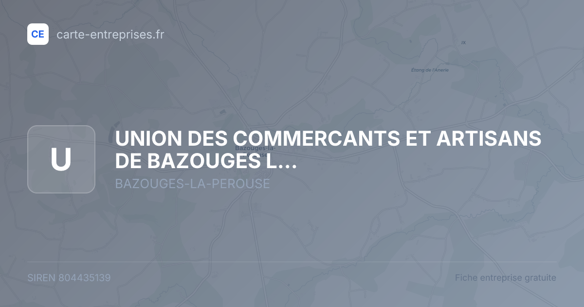 UNION DES COMMERCANTS ET ARTISANS DE BAZOUGES LA PEROUSE — 804435139 — fiche entreprise
