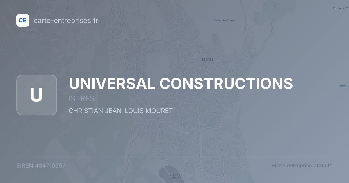 UNIVERSAL CONSTRUCTIONS — 484710397 — fiche entreprise