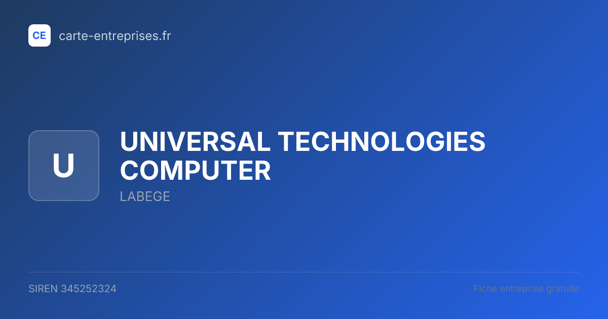 UNIVERSAL TECHNOLOGIES COMPUTER — 345252324 — fiche entreprise