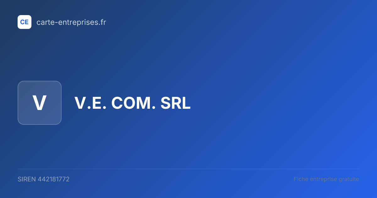 V.E. COM. SRL — 442181772 — fiche entreprise