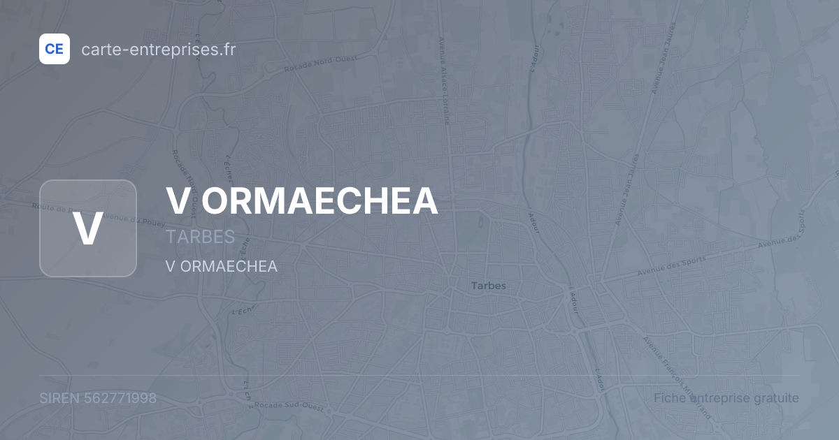 V ORMAECHEA — 562771998 — fiche entreprise