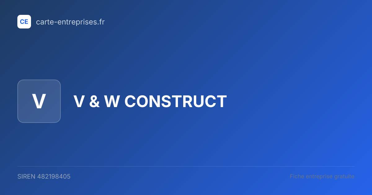 V & W CONSTRUCT — 482198405 — fiche entreprise