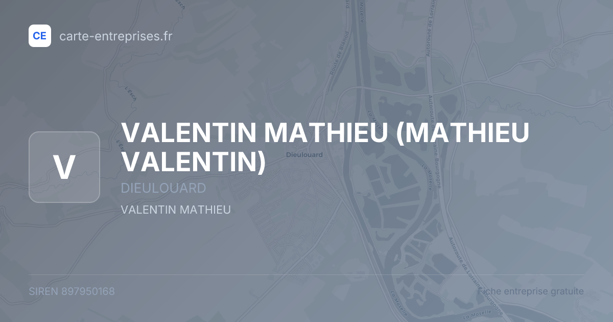 VALENTIN MATHIEU (MATHIEU VALENTIN) — 897950168 — fiche entreprise