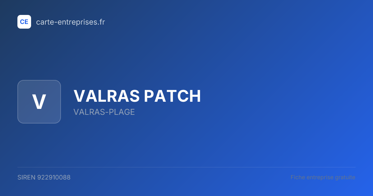 VALRAS PATCH — 922910088 — fiche entreprise