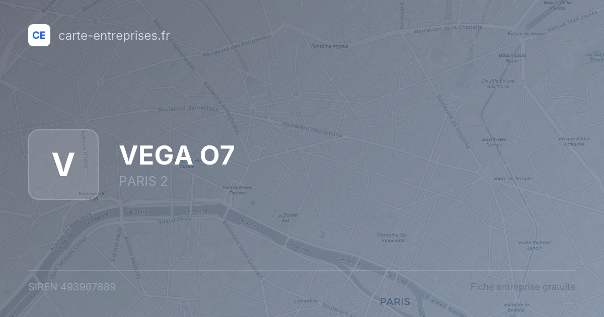 VEGA O7 — 493967889 — fiche entreprise