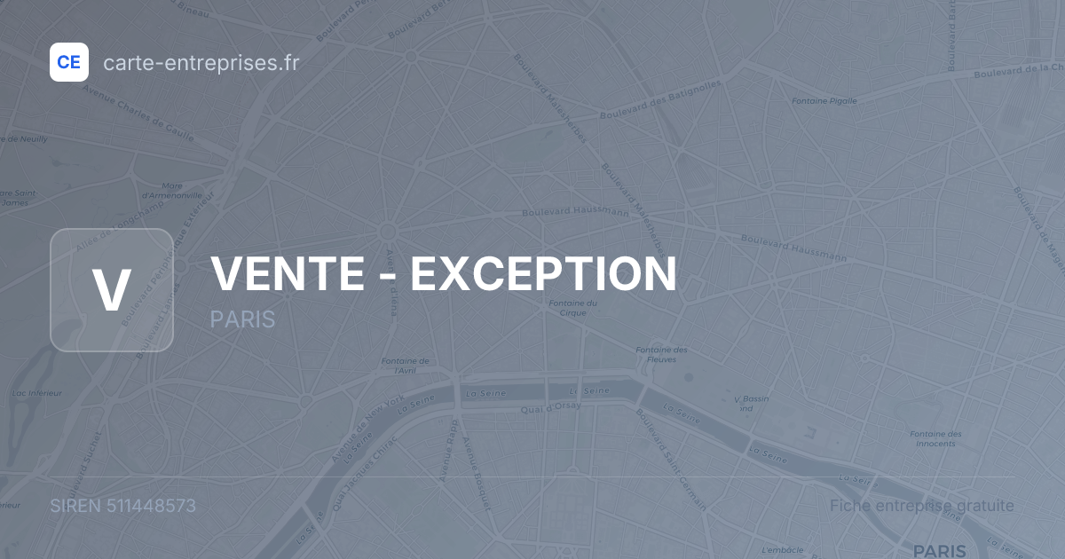VENTE - EXCEPTION — 511448573 — fiche entreprise