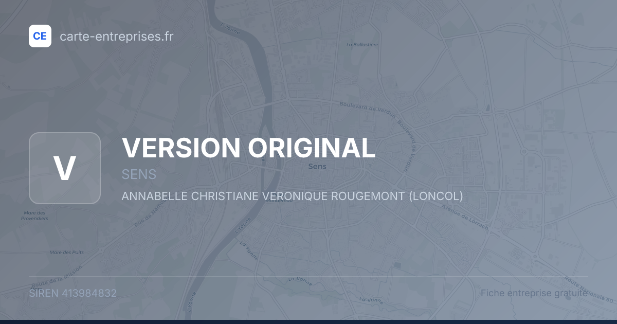 VERSION ORIGINAL — 413984832 — fiche entreprise