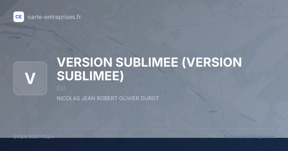 VERSION SUBLIMEE — 909141384 — fiche entreprise