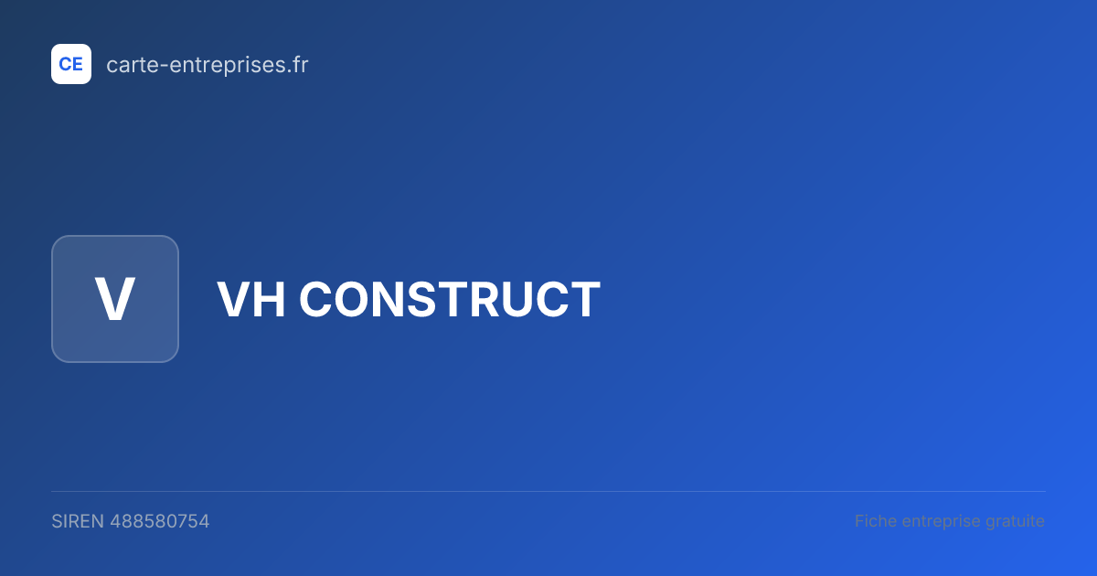 VH CONSTRUCT — 488580754 — fiche entreprise
